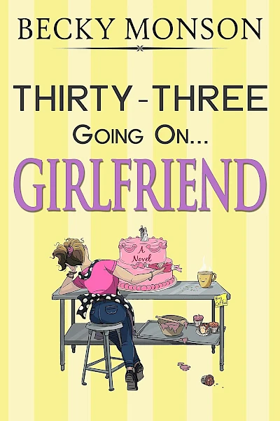 Thirty-Three Going on Girlfriend
