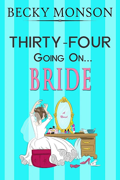 Thirty-Four Going on Bride